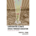 Confronting Climate Crises Through Education: Reading Our Way Forward