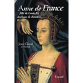 Anne de France: Fille de Louis XI, duchesse de Bourbon
