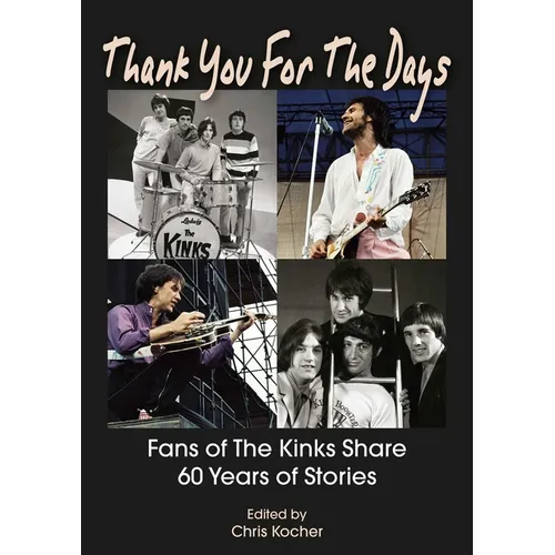Thank You for the Days: Fans of the Kinks Share 60 Years of Stories