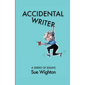 Accidental Writer: A series of essays
