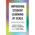 Improving Student Learning at Scale: A How-To Guide for Higher Education