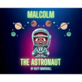 Malcolm The Astronaut