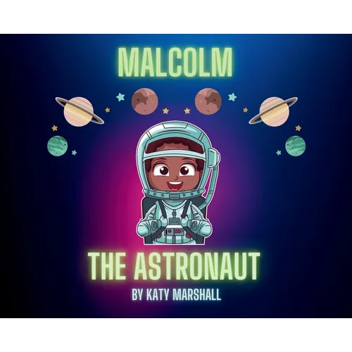 Malcolm The Astronaut