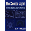 The Sleeper Agent: The Rise of Lyme Disease, Chronic Illness, and the Great Imitator Antigens of Biological Warfare