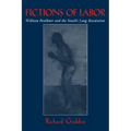 Fictions of Labor: William Faulkner and the South's Long Revolution