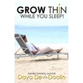 Grow Thin While You Sleep!