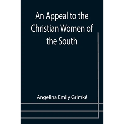 An Appeal to the Christian Women of the South