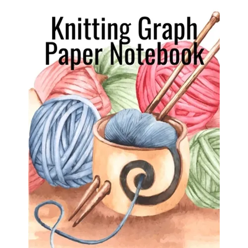 Knitting Graph Paper Notebook: Notepad For Inspiration & Creation Of Knitted Wool Fashion Designs for The Holidays - Grid & Chart Paper (4:5 ratio big