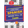 Large Print SPANISH WORD FILL-IN Puzzles; Vol. 2