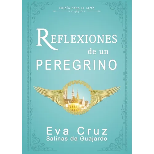Reflexiones de un peregrino: poesía para el alma