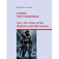 Conan the Cimmerian: Vol.1: The Tower of the Elephant and other stories