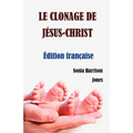 Le Clonage de Jesus-Christ