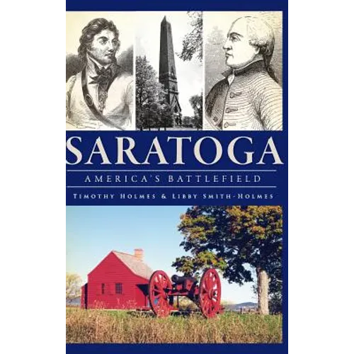Saratoga: America's Battlefield
