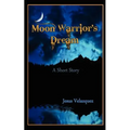 Moon Warrior's Dream