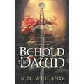 Behold the Dawn