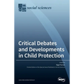 Critical Debates and Developments in Child Protection
