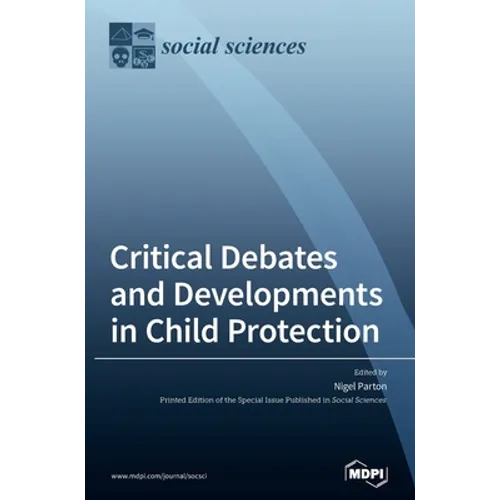 Critical Debates and Developments in Child Protection