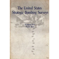 The United States Strategic Bombing Surveys - European War, Pacific War