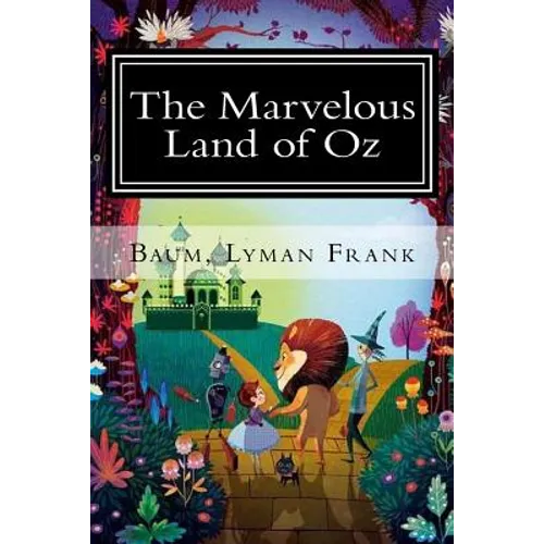 The Marvelous Land of Oz: The Oz Books #2