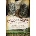 Over-The-Rhine: When Beer Was King