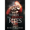 When The Phoenix Rises