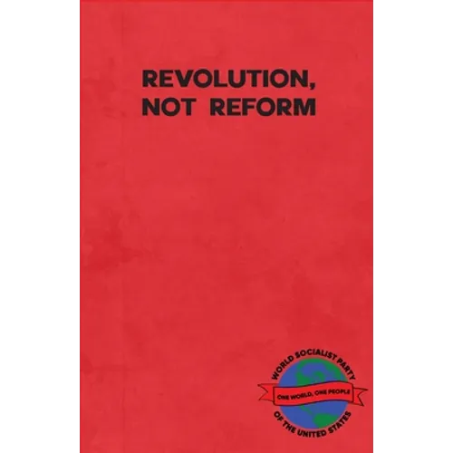 Revolution, Not Reform