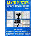 Mixed Puzzle Activity Book for Adults Volume 2: Arrowwords, Crossword, Kriss Kross, Word Search, Sudoku & Nonogram Variety Puzzlebook (UK Version)