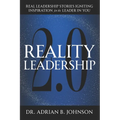 Reality Leadership 2.0: Real Leadership Stories Igniting Inspiration for the Leader In YouAdrian