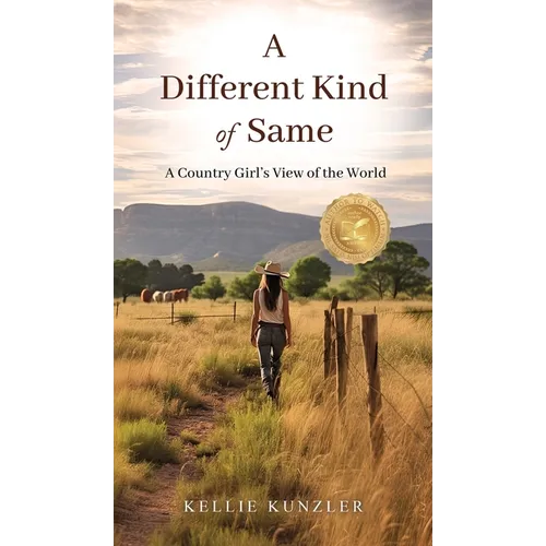 A Different Kind of Same: A Country Girl's View of the World