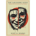 The Laughing Gods: Poems for the End of the World