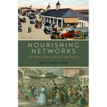 Nourishing Networks: The Public Culture of Food in New Orleans
