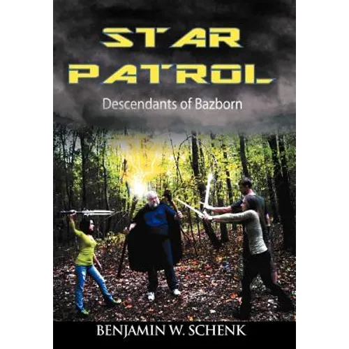 The Star Patrol: Descendants of Bazborn