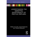 Understanding the Marketing Exceptionality of Prestige Perfumes
