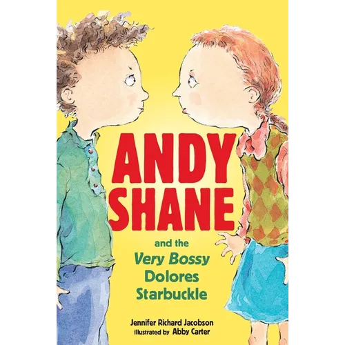 Andy Shane and the Very Bossy Dolores Starbuckle