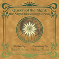 Queen of the Night: The Night-blooming Cereus