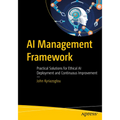 AI Management Framework: Practical Solutions for Ethical AI Deployment and Continuous Improvement