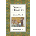 Sunday Homilies: Liturgical Year B