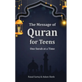 The Message of Quran for Teens: One Surah at a Time