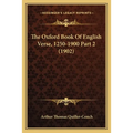 The Oxford Book Of English Verse, 1250-1900 Part 2 (1902)