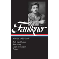 William Faulkner: Novels 1930-1935: As I Lay Dying/Sanctuary/Light in August/Pylon