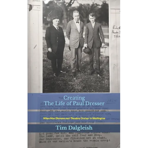 Creating The Life of Paul Dresser: When Max Ehrmann met Theodore Dreiser in Washington