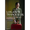Los Años Tranquilos / The Quiet Years
