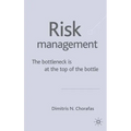 Management Risk: The Bottleneck Is at the Top of the Bottle
