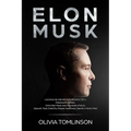 Elon Musk: Lecciones de vida del multimillonario CEO y Empresario de éxito. Cómo Elon Musk está innovando el futuro. (Spanish Edition)