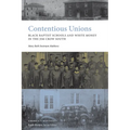 Contentious Unions: Black Baptist Schools and White Money in the Jim Crow South