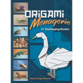 Origami Menagerie: 21 Challenging Models