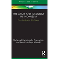 The Army and Ideology in Indonesia: From Dwifungsi to Bela Negara