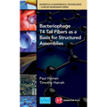 Bacteriophage Tail Fibers as a Basis for Structured Assemblies
