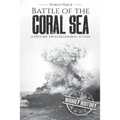 Battle of the Coral Sea - World War II: A History from Beginning to End