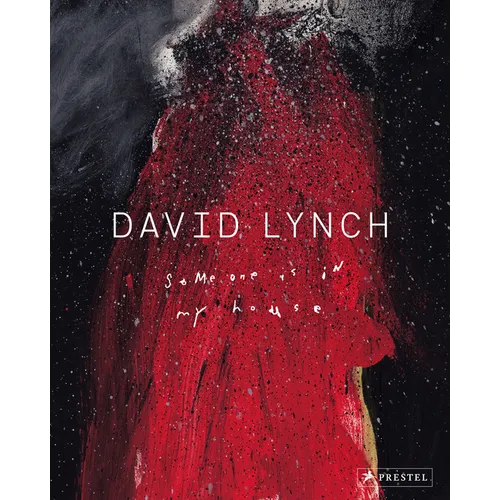 David Lynch: Someone Is in My House